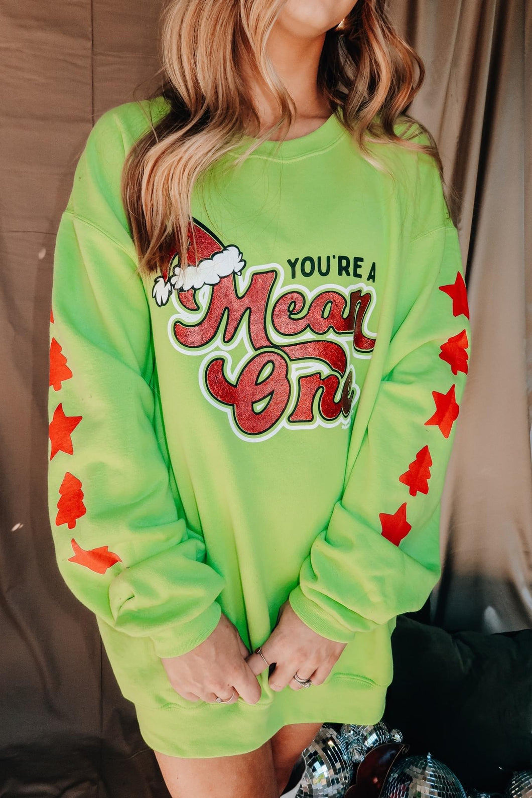 You’re A Mean One Sweatshirt